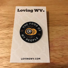 Load image into Gallery viewer, Food Of My People Lapel Pin - Loving West Virginia (LovingWV)